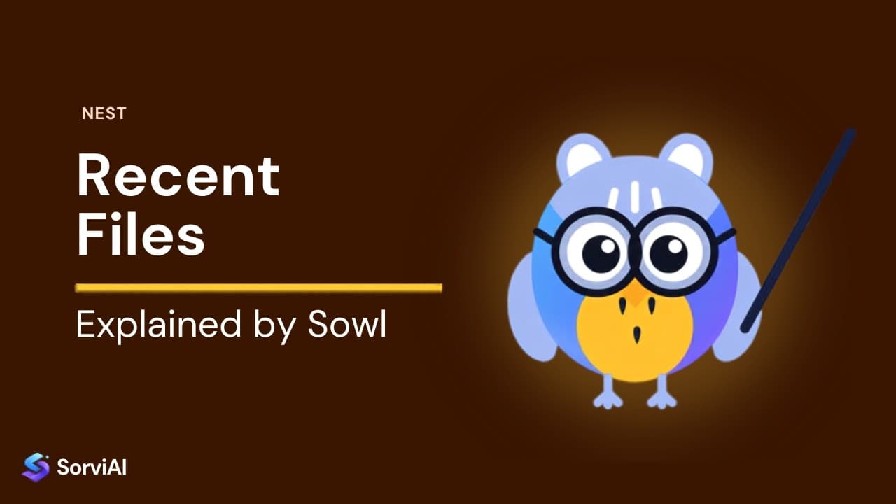 Recent Files in Nest, explained by Sowl: the SorviAI tutor, a blue owl in round glasses holding a pointer.