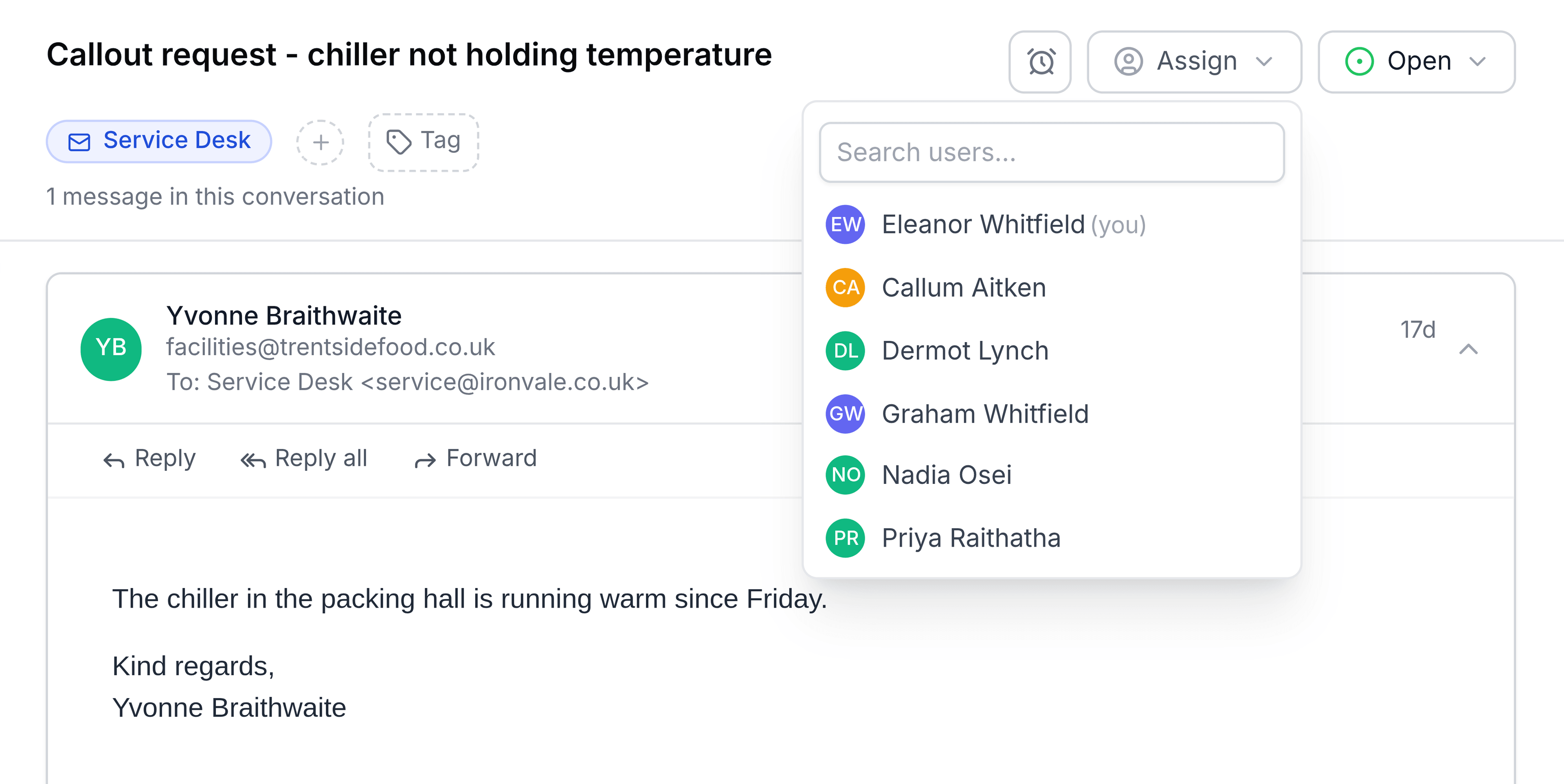 A conversation titled Callout request - chiller not holding temperature, from Yvonne Braithwaite in the Service Desk inbox. The Assign button at the top right is open, showing a Search users box above a list that starts with Eleanor Whitfield (you), followed by Callum Aitken, Dermot Lynch, Graham Whitfield, Nadia Osei and Priya Raithatha.