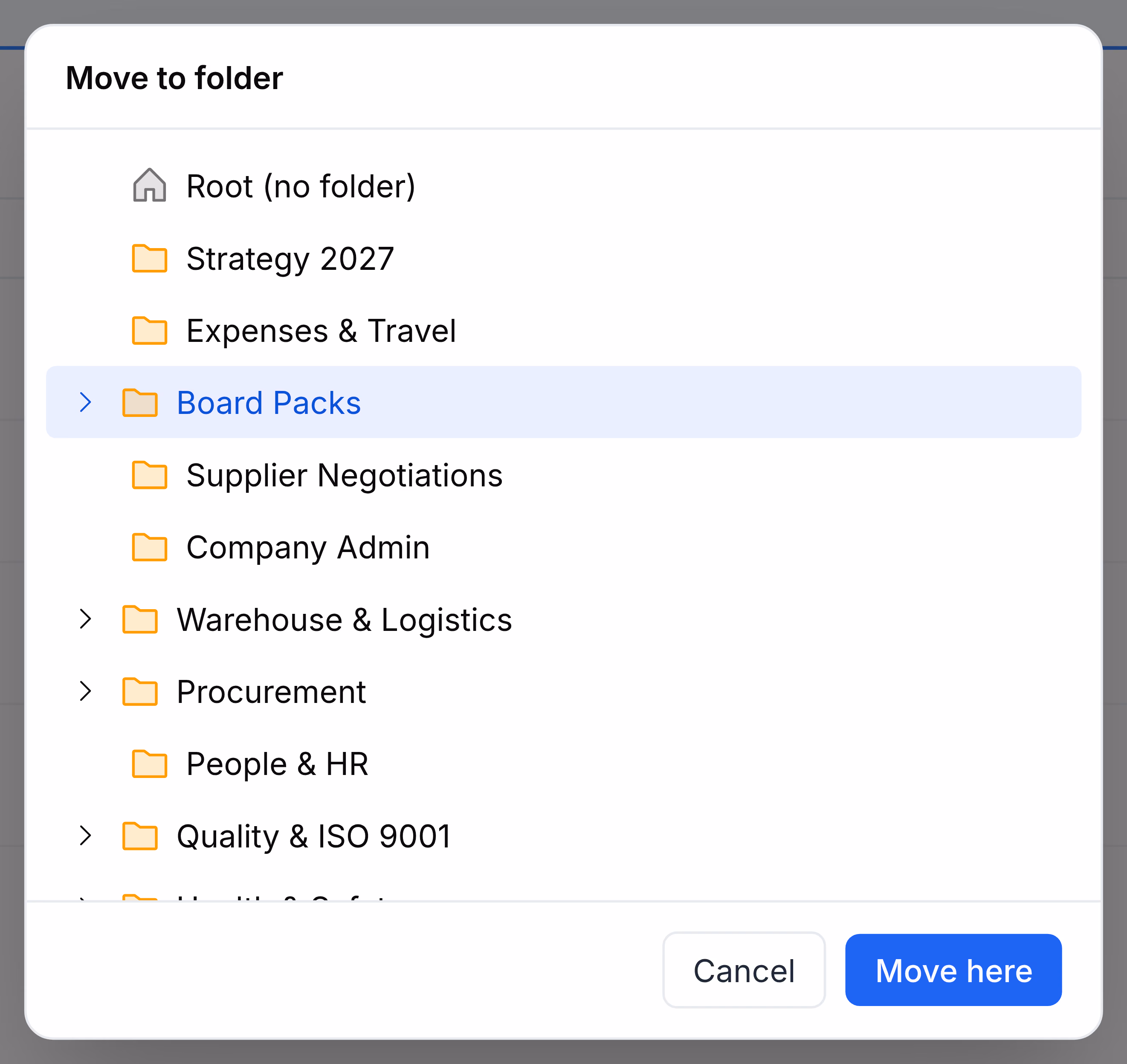 A panel headed Move to folder. It lists Root (no folder) with a house icon, then Strategy 2027, Expenses & Travel, Board Packs (highlighted, with an arrow to open it), Supplier Negotiations and Company Admin, and then team folders including Warehouse & Logistics, Procurement, People & HR and Quality & ISO 9001. Cancel and a blue Move here button sit at the foot.