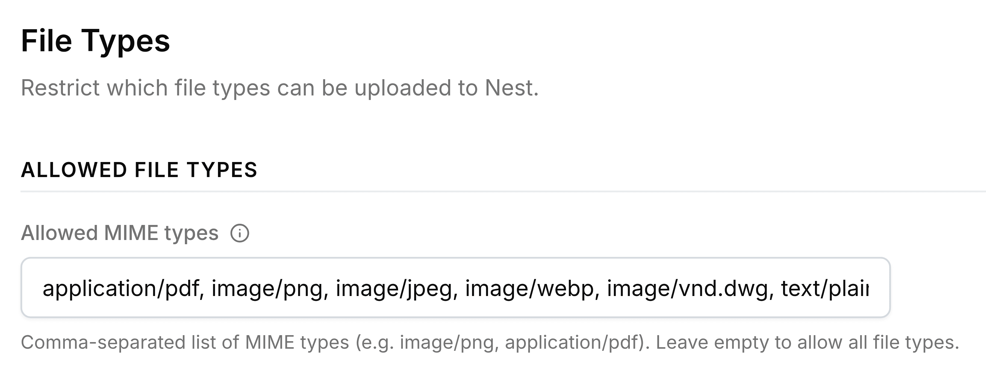 The File Types tab, headed File Types with the line Restrict which file types can be uploaded to Nest. Under Allowed File Types, the Allowed MIME types box holds a list beginning application/pdf, image/png, image/jpeg, image/webp, image/vnd.dwg, text/plain, with the note Comma-separated list of MIME types, e.g. image/png, application/pdf. Leave empty to allow all file types.