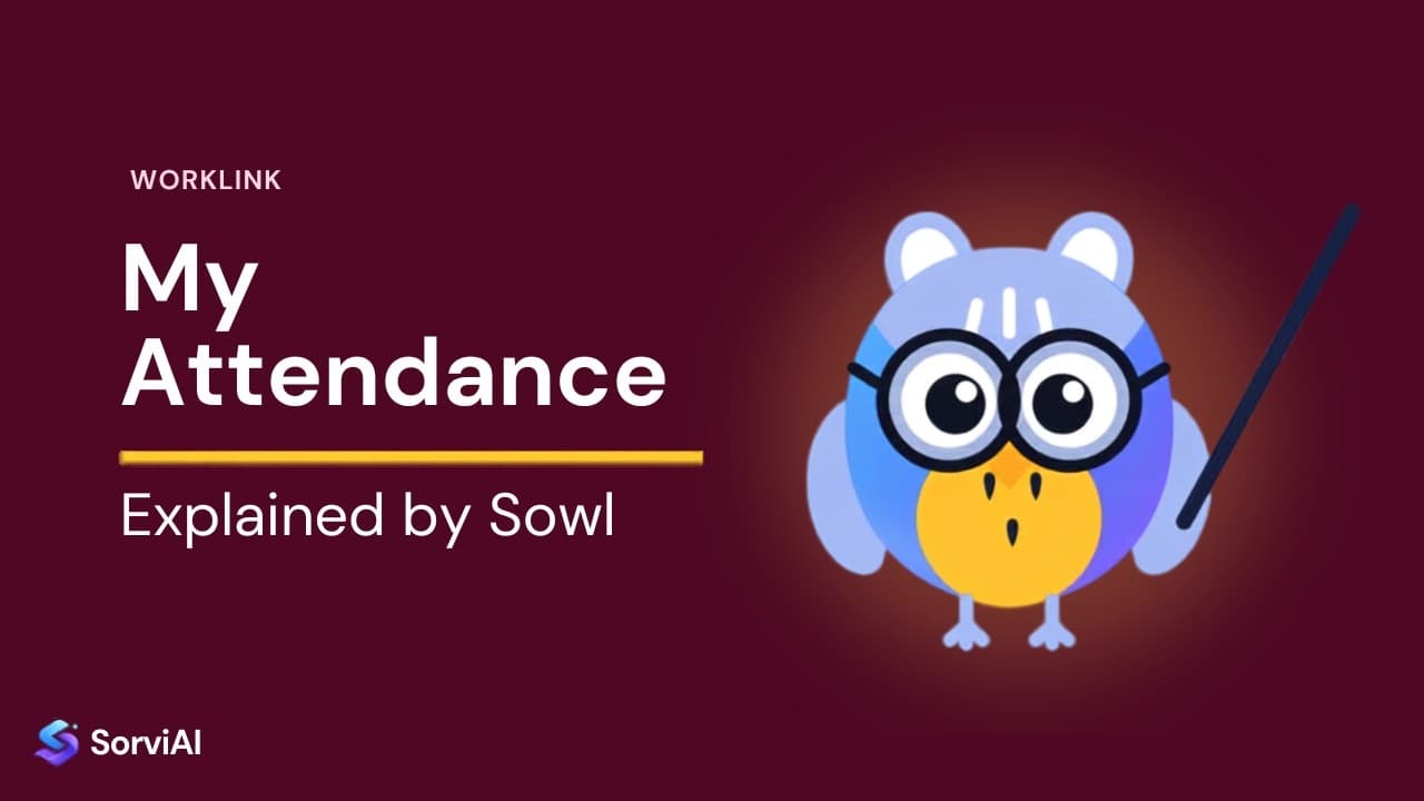 My Attendance in Worklink, explained by Sowl: the SorviAI tutor, a blue owl in round glasses holding a pointer.